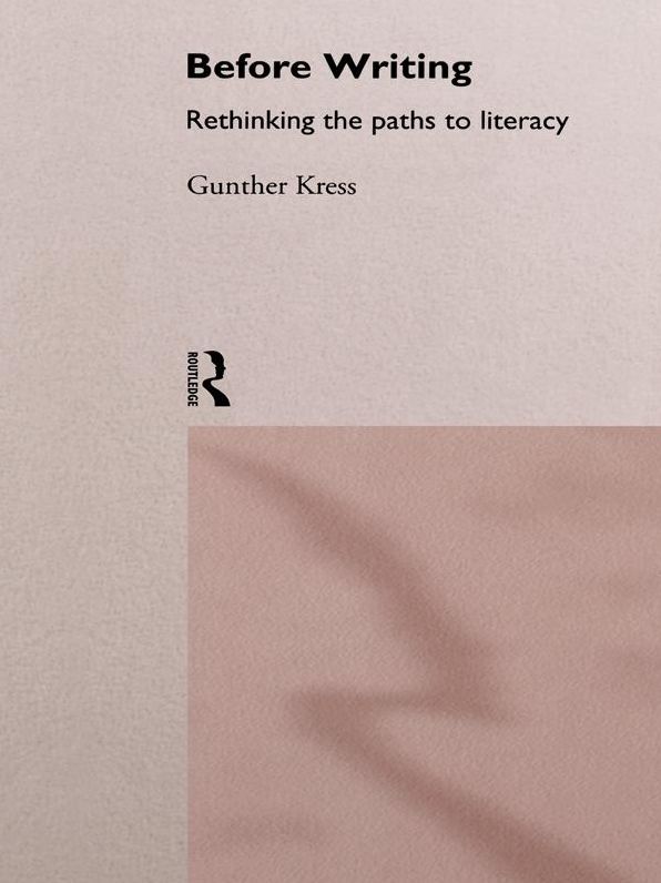 Before Writing: Rethinking the Paths to Literacy