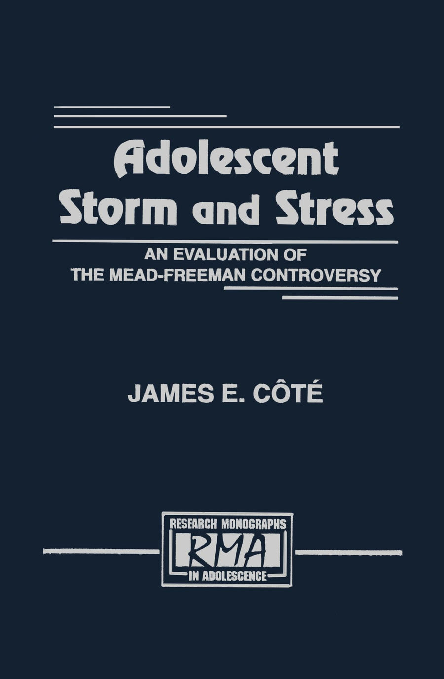 Adolescent Storm and Stress: An Evaluation of the Mead-freeman Controversy