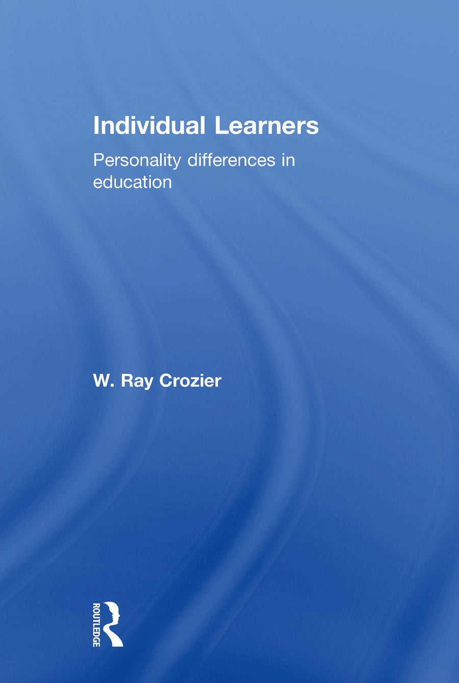 Individual Learners: Personality Differences in Education