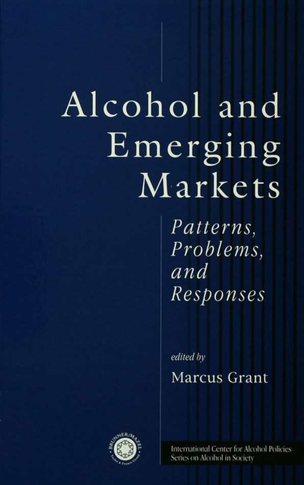 Alcohol And Emerging Markets: Patterns, Problems, And Responses