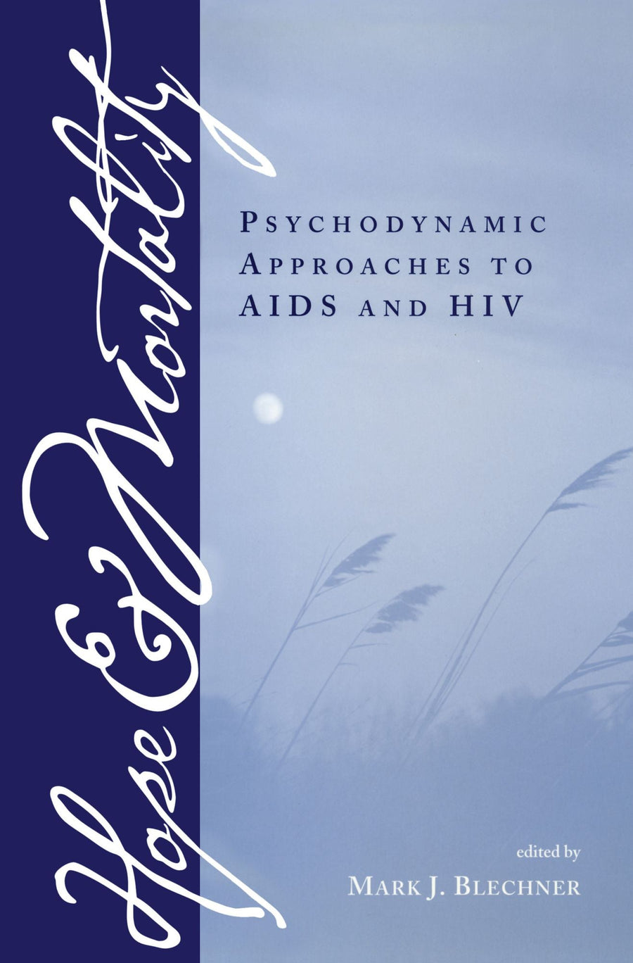 Hope and Mortality: Psychodynamic Approaches to AIDS and HIV