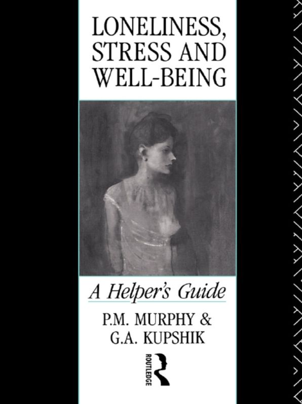 Loneliness, Stress and Well-Being: A Helper's Guide