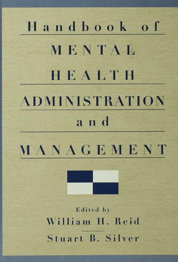 Handbook of Mental Health Administration and Management