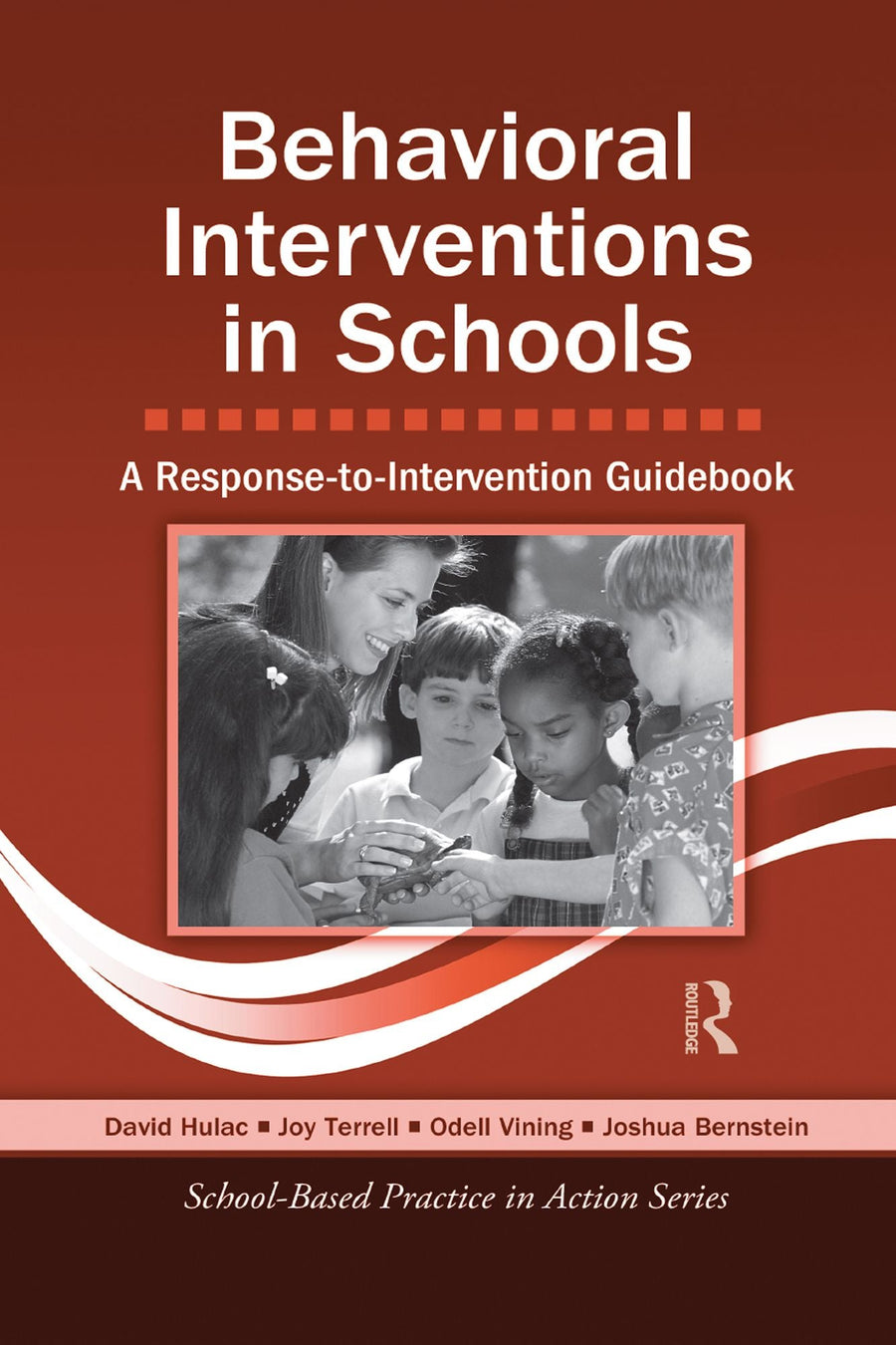 Behavioral Interventions in Schools: A Response-to-Intervention Guidbook