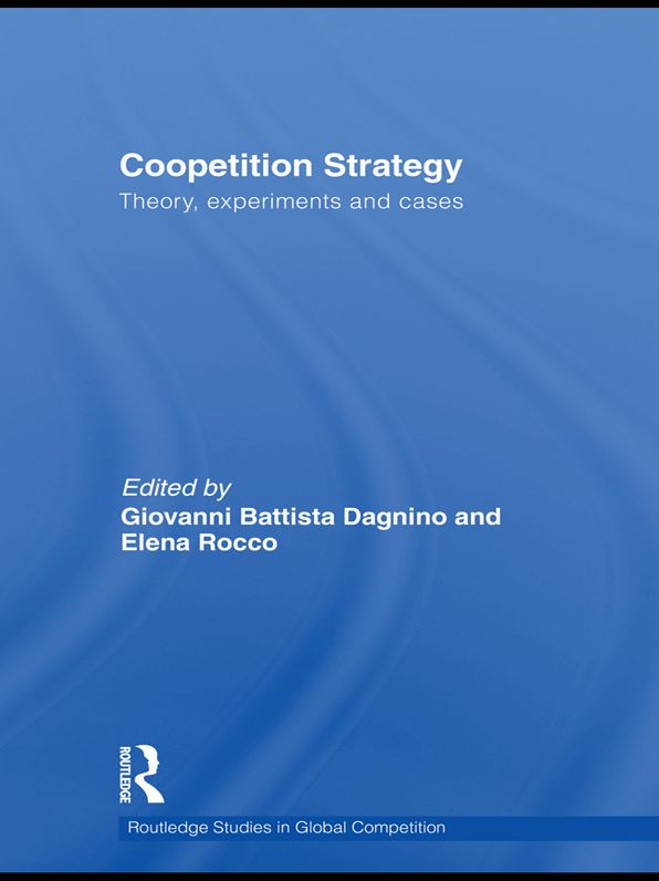Coopetition Strategy: Theory, experiments and cases