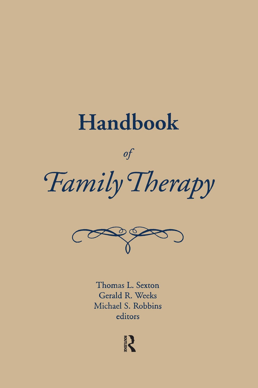 Handbook of Family Therapy: The Science and Practice of Working with Families and Couples