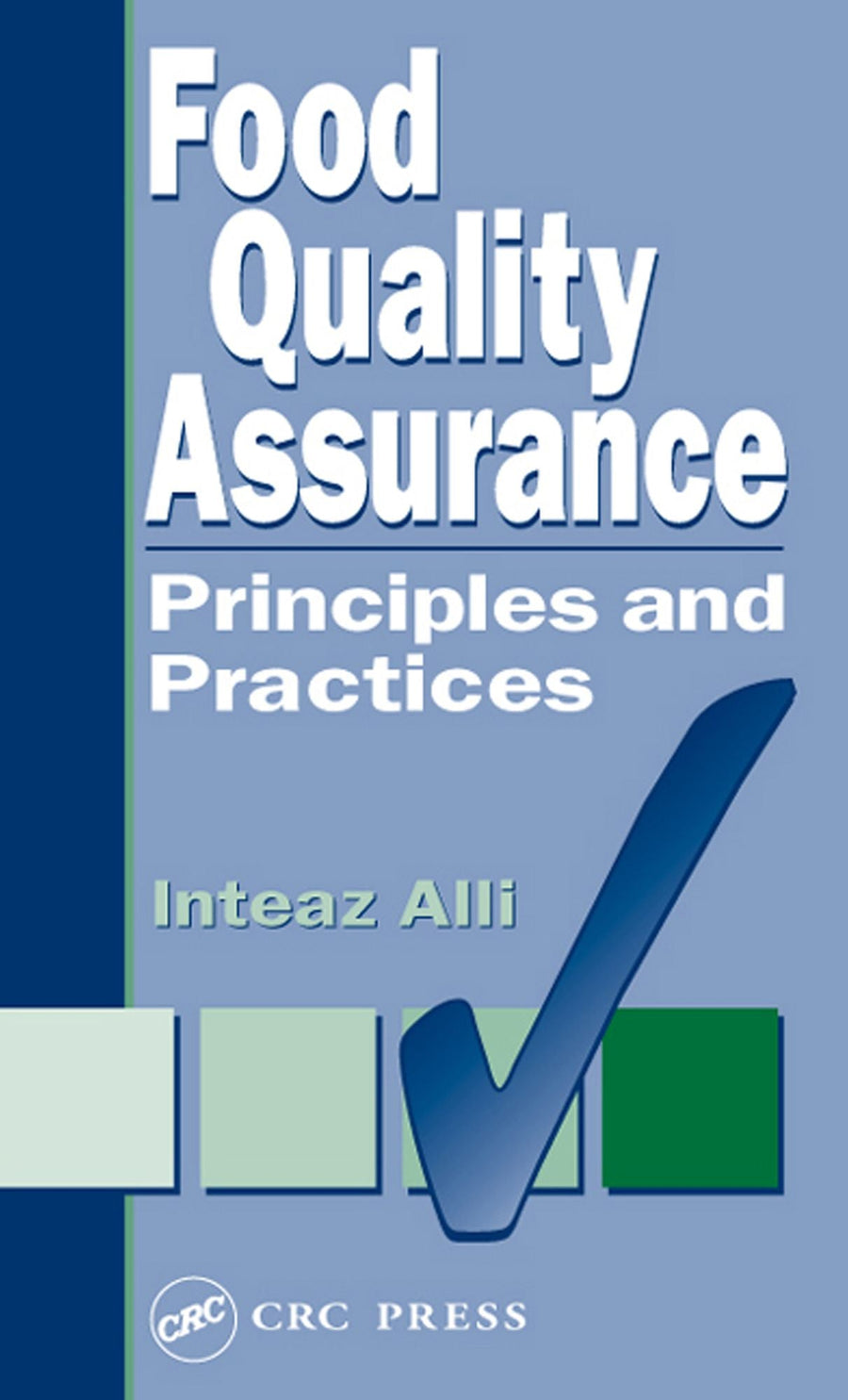 Food Quality Assurance: Principles and Practices