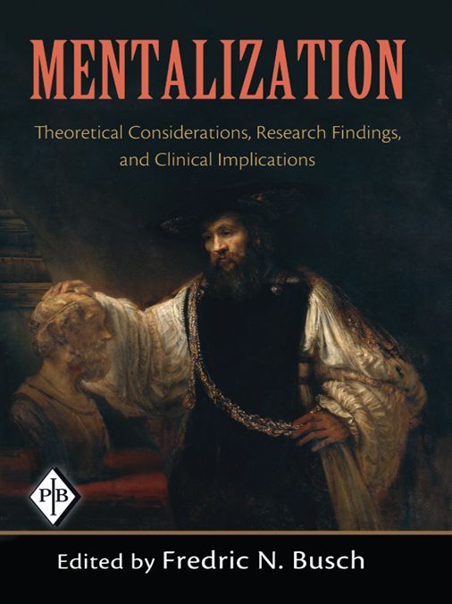 Mentalization: Theoretical Considerations, Research Findings, and Clinical Implications