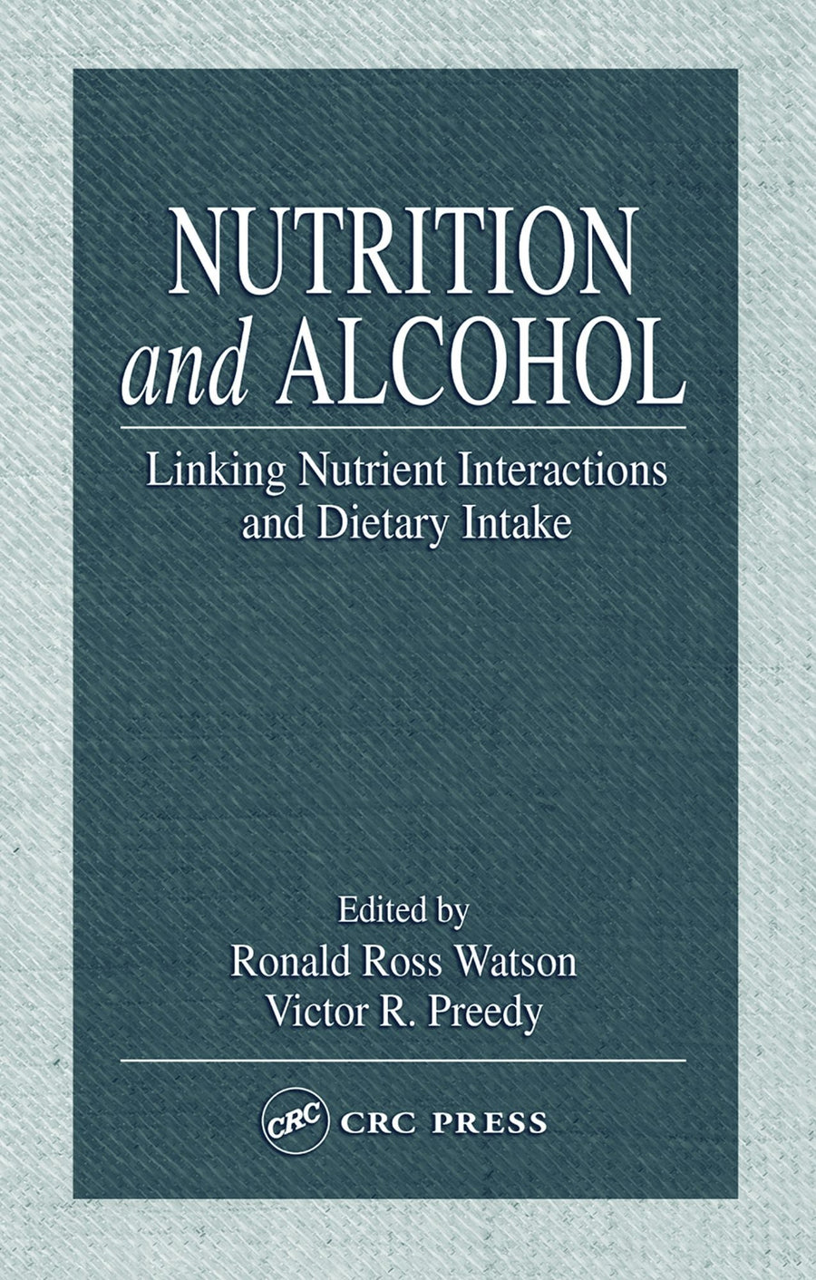 Nutrition and Alcohol: Linking Nutrient Interactions and Dietary Intake