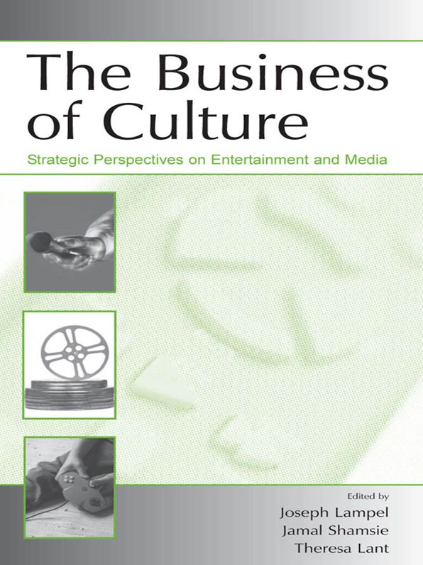 The Business of Culture: Strategic Perspectives on Entertainment and Media