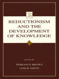 Reductionism and the Development of Knowledge