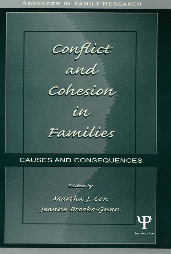 Conflict and Cohesion in Families: Causes and Consequences