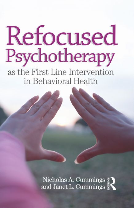 Refocused Psychotherapy as the First Line Intervention in Behavioral Health