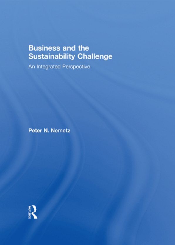 Business and the Sustainability Challenge: An Integrated Perspective