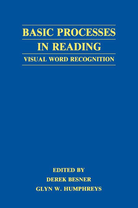 Basic Processes in Reading: Visual Word Recognition