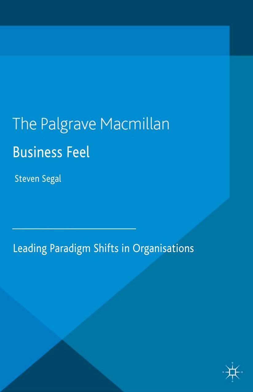 Business Feel: Leading Paradigm Shifts in Organisations