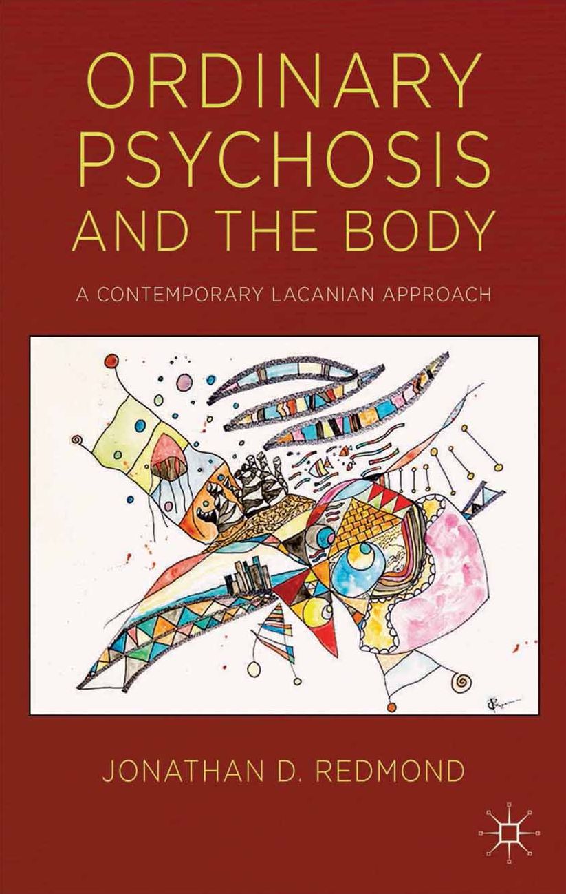 Ordinary Psychosis and The Body: A Contemporary Lacanian Approach