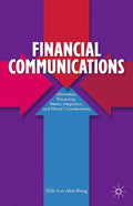 Financial Communications: Information Processing, Media Integration, and Ethical Considerations
