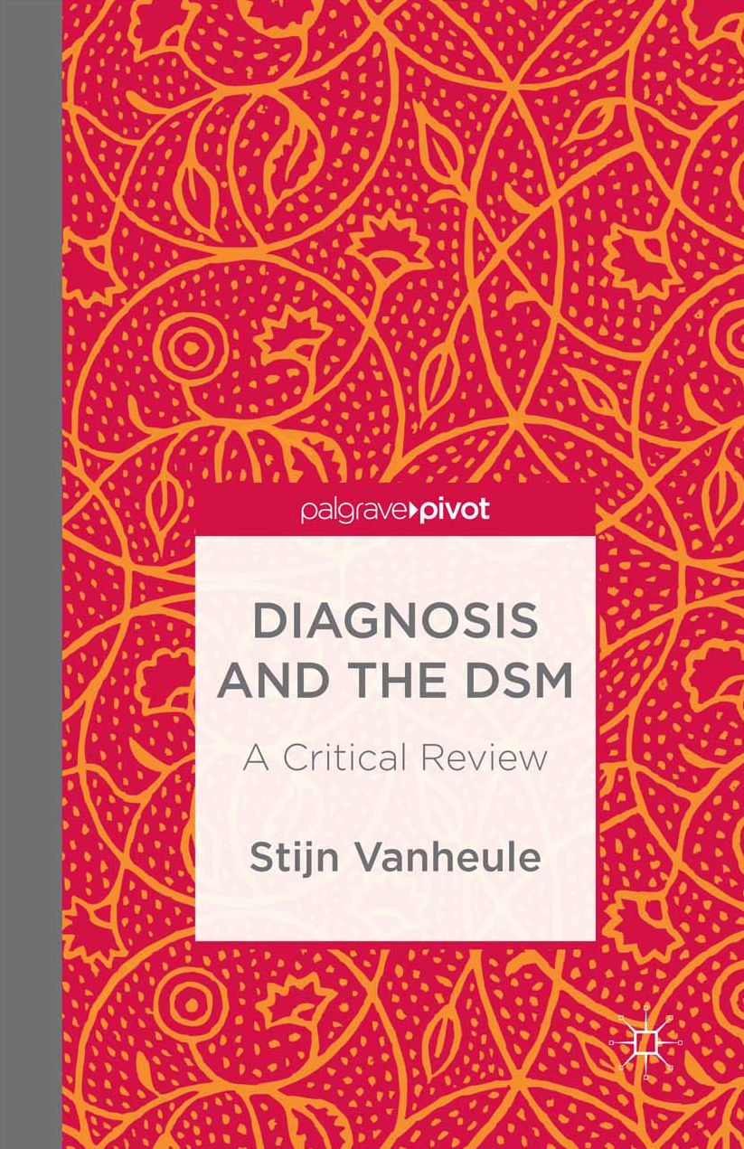 Diagnosis and the DSM: A Critical Review