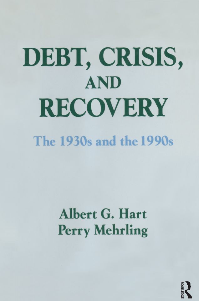 Debt, Crisis and Recovery: The 1930's and the 1990's: The 1930's and the 1990's