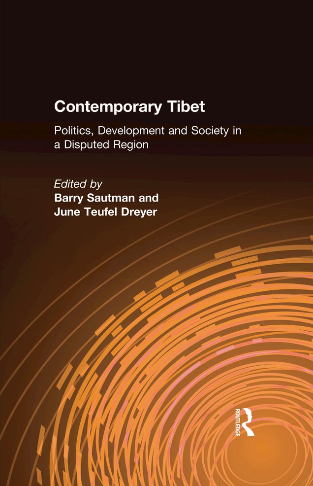 Contemporary Tibet: Politics, Development and Society in a Disputed Region