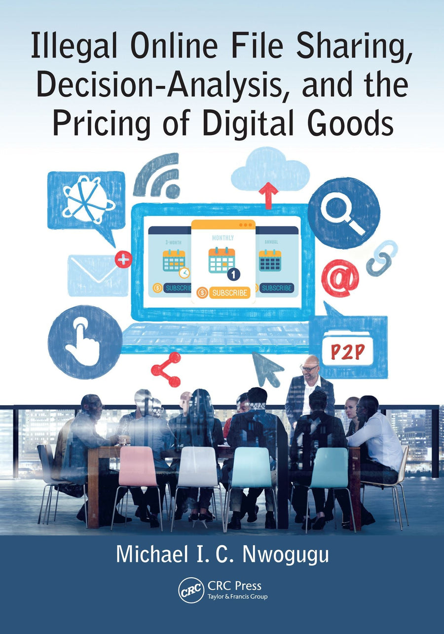 Illegal Online File Sharing, Decision-Analysis, and the Pricing of Dgtl Goods