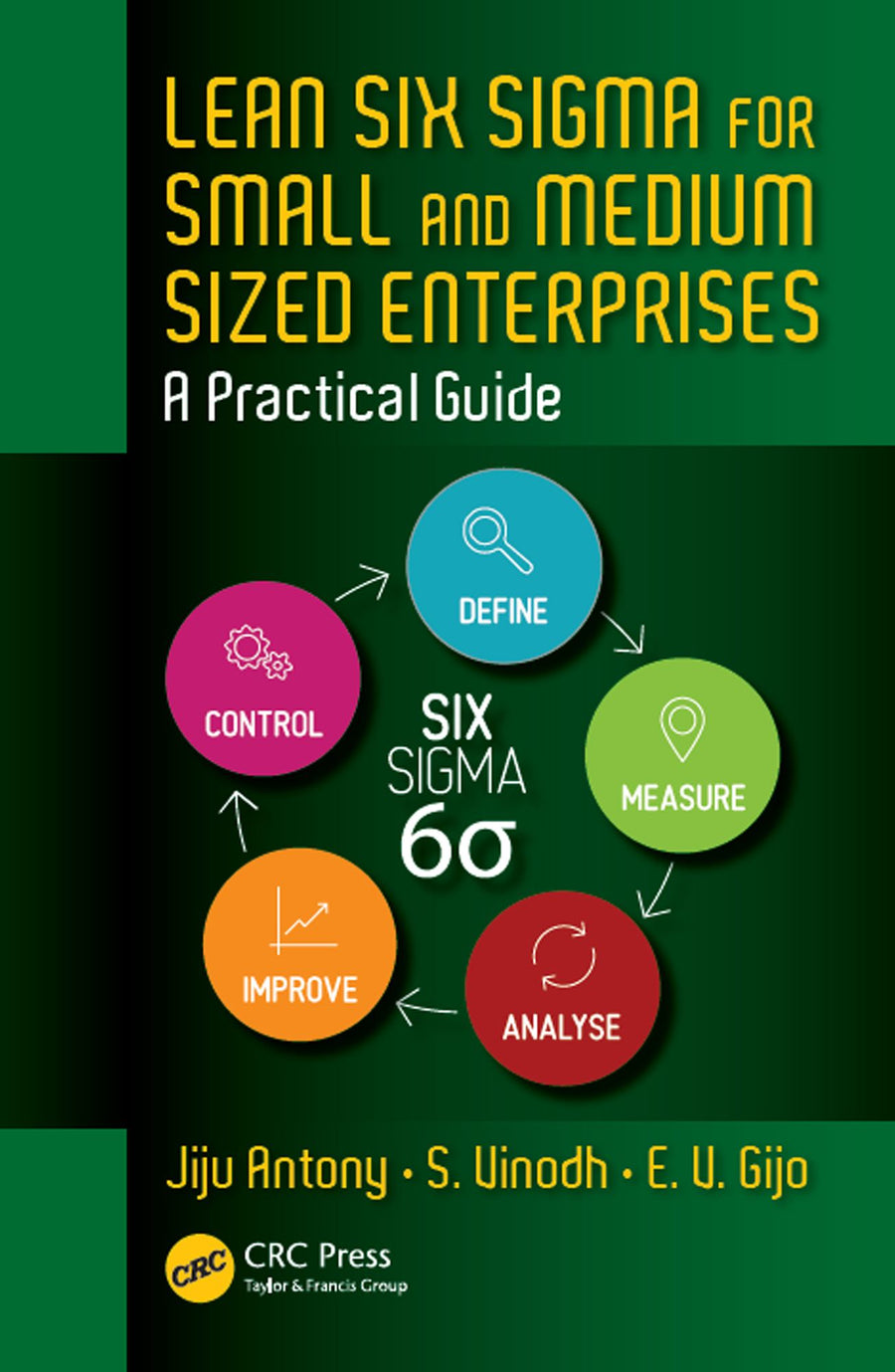Lean Six Sigma for Small and Medium Sized Enterprises: A Practical Guide
