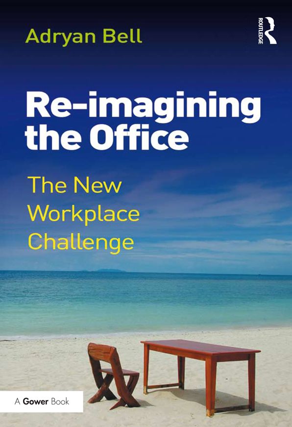 Re-imagining the Office: The New Workplace Challenge