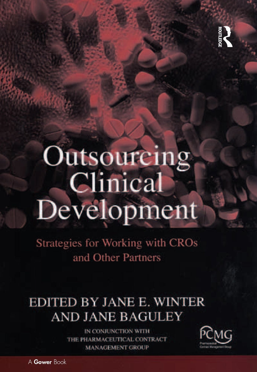 Outsourcing Clinical Development: Strategies for Working with CROs and Other Partners