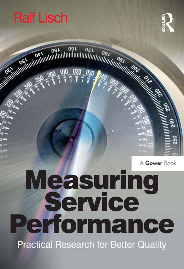Measuring Service Performance: Practical Research for Better Quality