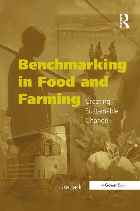 Benchmarking in Food and Farming: Creating Sustainable Change
