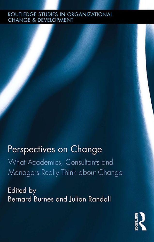 Perspectives on Change: What Academics, Consultants and Managers Really Think About Change