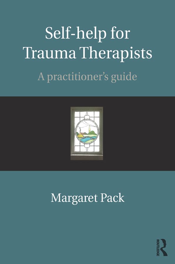 Self-help for Trauma Therapists: A Practitioner's Guide