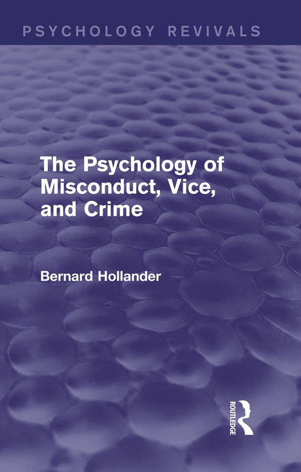 The Psychology of Misconduct, Vice, and Crime