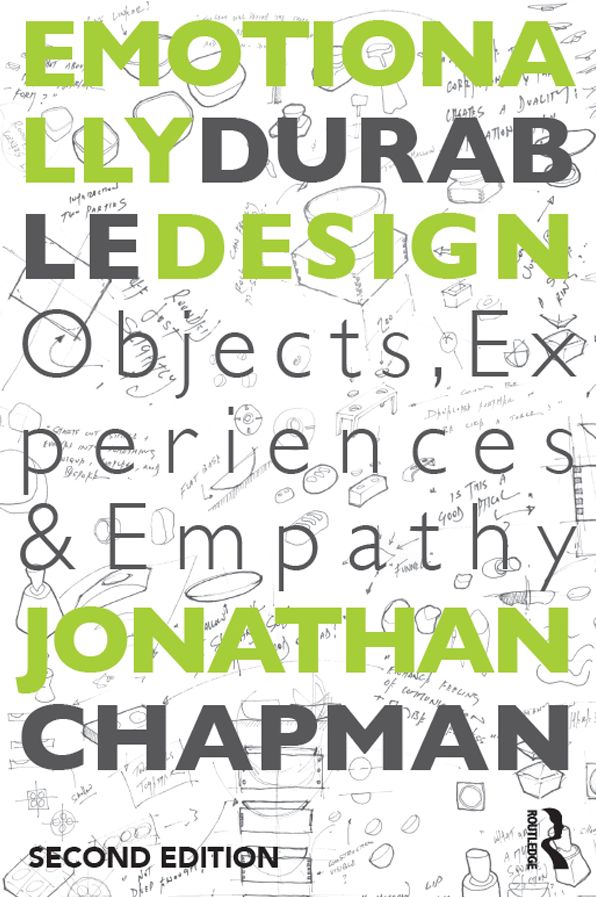 Emotionally Durable Design: Objects, Experiences and Empathy