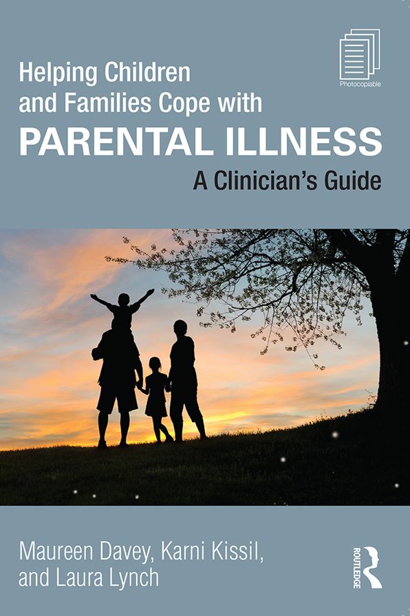 Helping Children and Families Cope with Parental Illness: A Clinician's Guide
