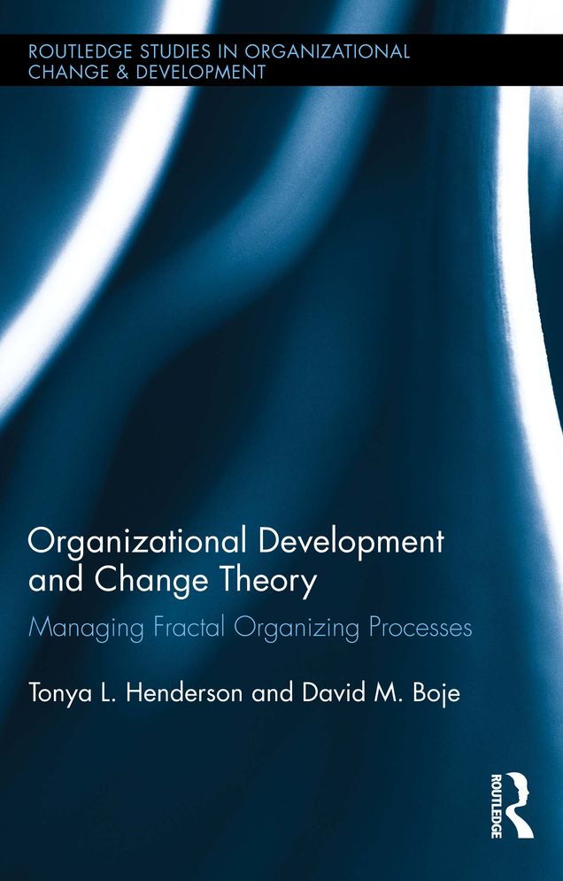 Organizational Development and Change Theory: Managing Fractal Organizing Processes