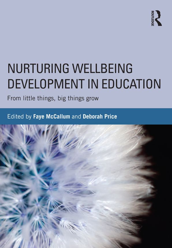 Nurturing Wellbeing Development in Education: From little things, big things grow