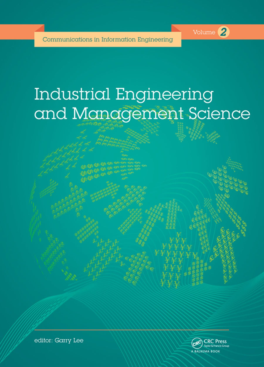 Industrial Engineering and Management Science: Proceedings of the 2014 International Conference on Industrial Engineering and Management Science (IEMS 2014), August 8-9, 2014, Hong Kong.