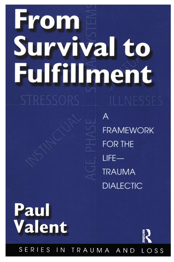 From Survival to Fulfilment: A Framework for Traumatology