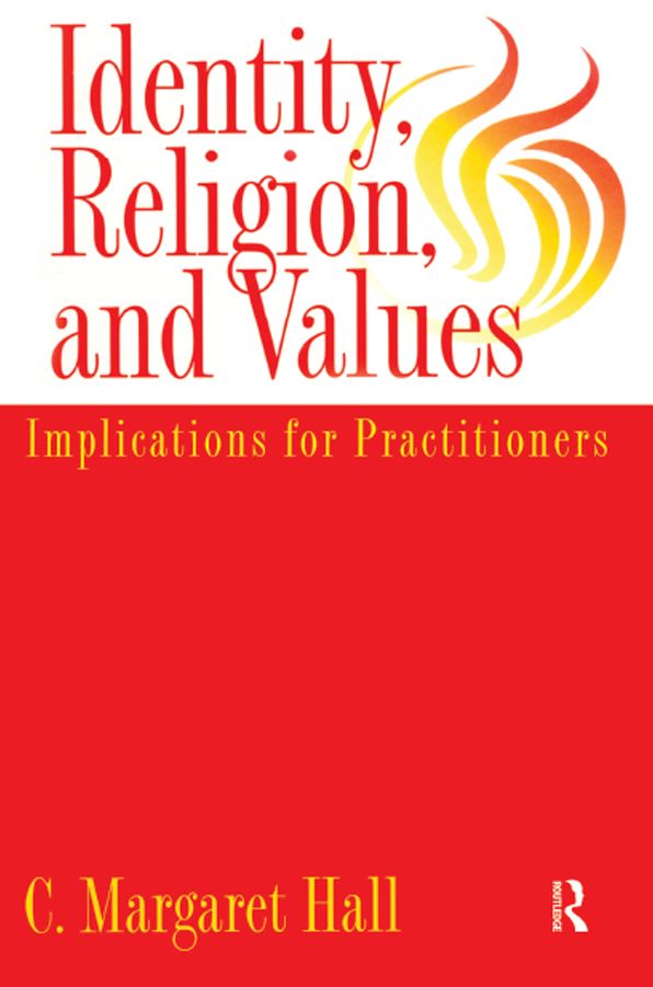 Identity Religion And Values: Implications for Practitioners
