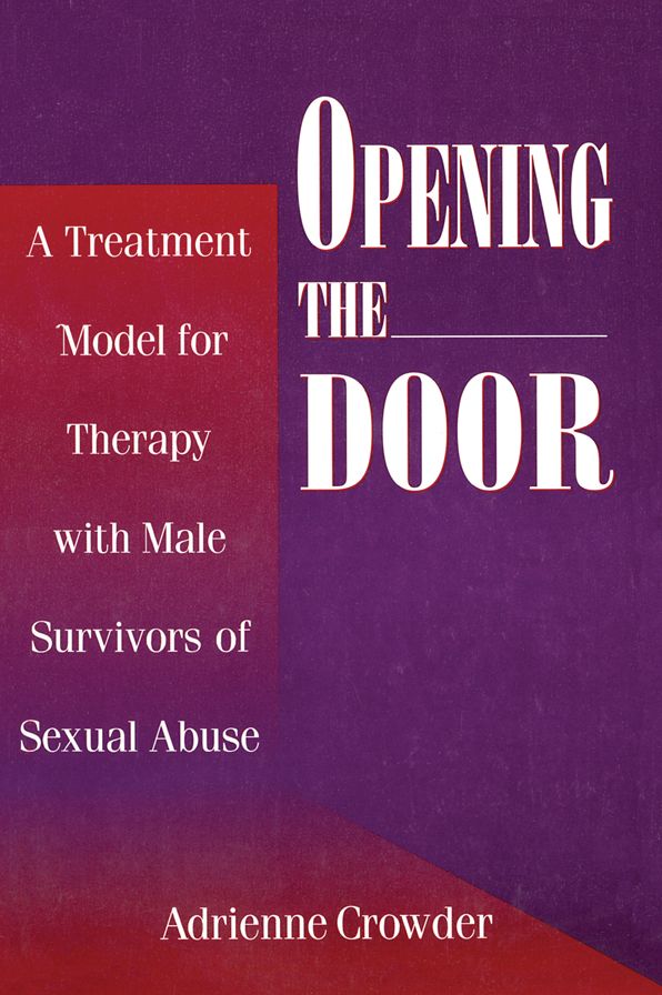 Opening The Door: A Treatment Model For Therapy With Male Survivors Of Sexual Abuse