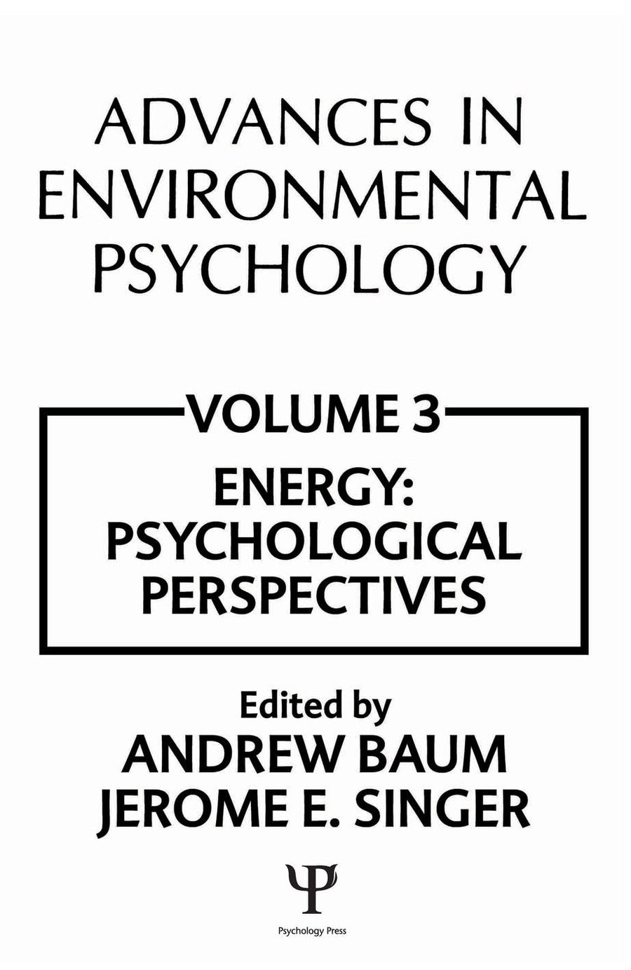 Advances in Environmental Psychology: Volume 3: Energy Conservation, Psychological Perspectives