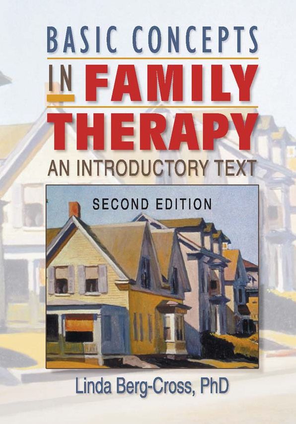 Basic Concepts in Family Therapy: An Introductory Text, Second Edition