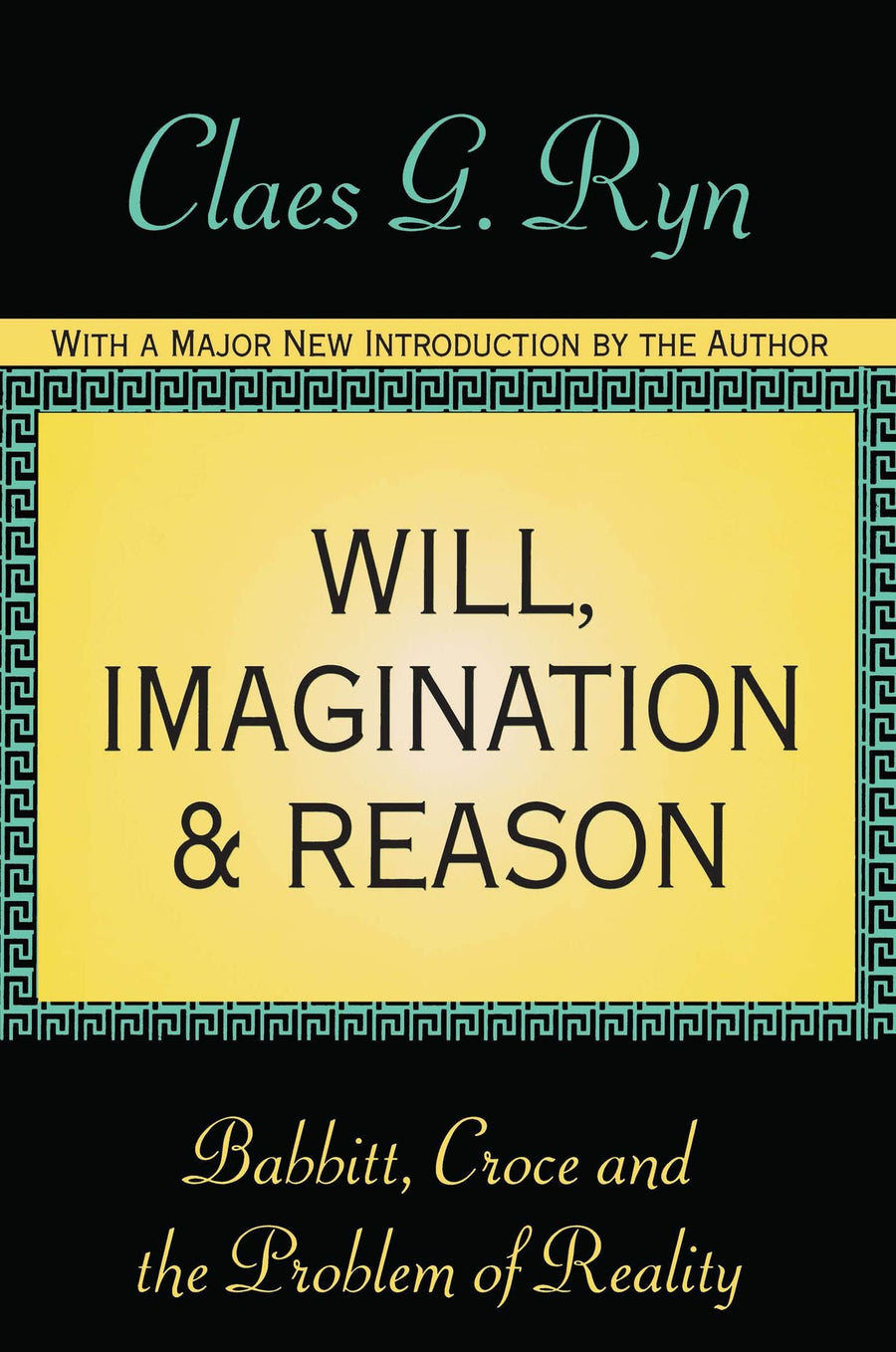 Will, Imagination, and Reason: Babbitt, Croce and the Problem of Reality