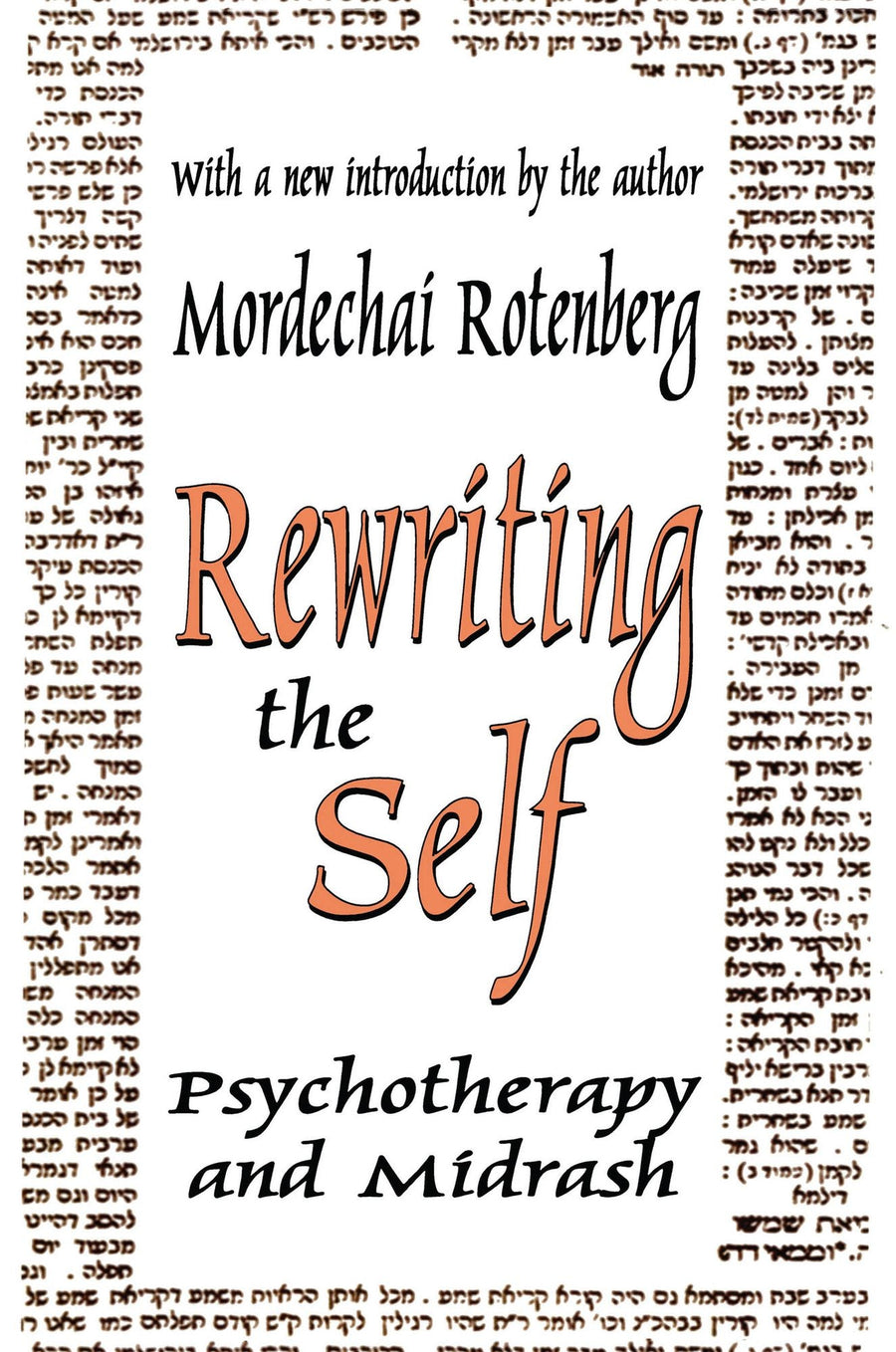 Rewriting the Self: Psychotherapy and Midrash