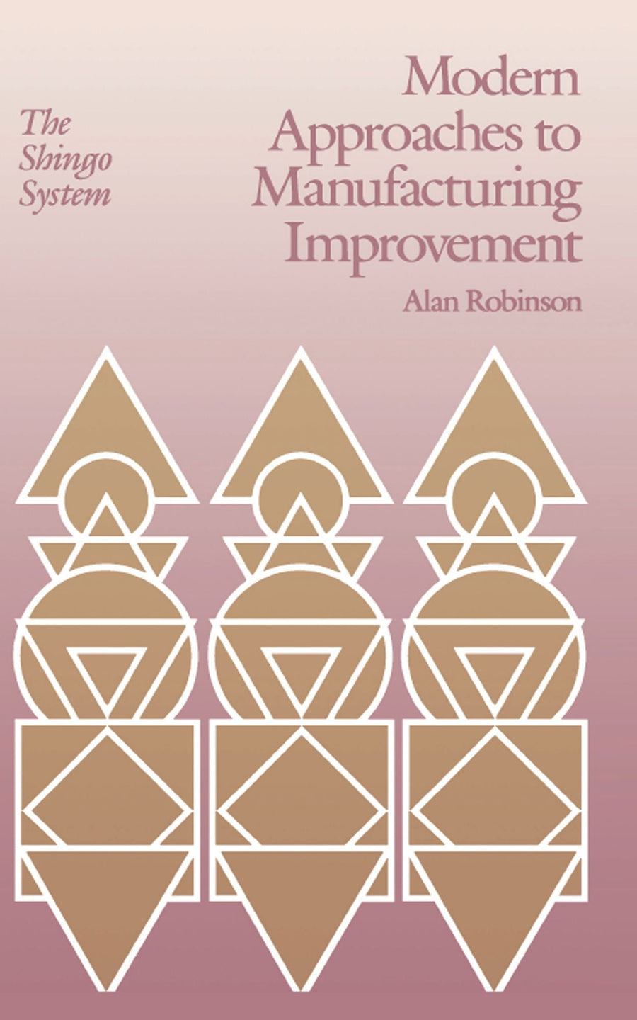 Modern Approaches to Manufacturing Improvement: The Shingo System