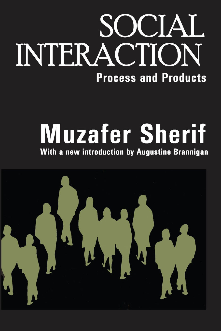 Social Interaction: Process and Products