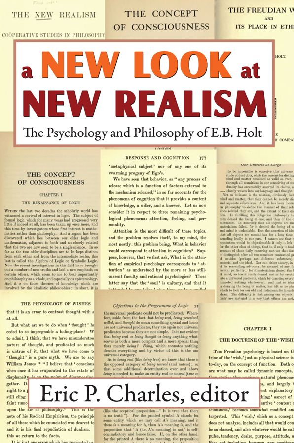 A New Look at New Realism: The Psychology and Philosophy of E. B. Holt