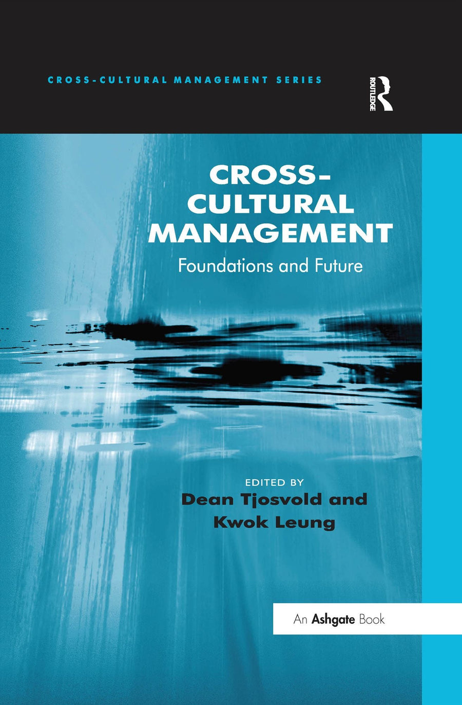 Cross-Cultural Management: Foundations and Future